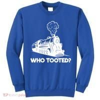 Who Tooted Funny Train Lovers & Railroad Model Trains Sweatshirt thumb 0
