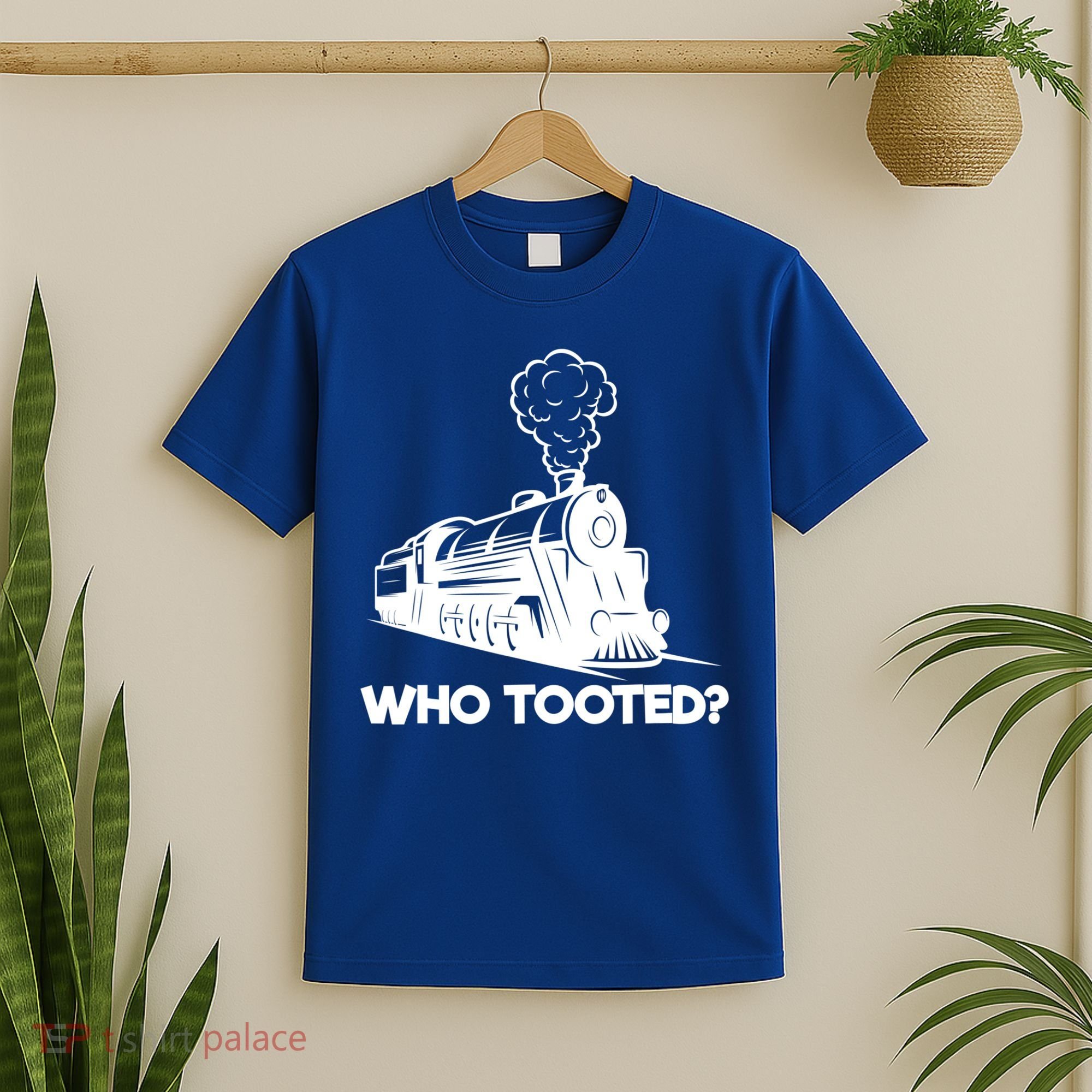 Who Tooted Funny Train Lovers & Railroad Model Trains T-Shirt