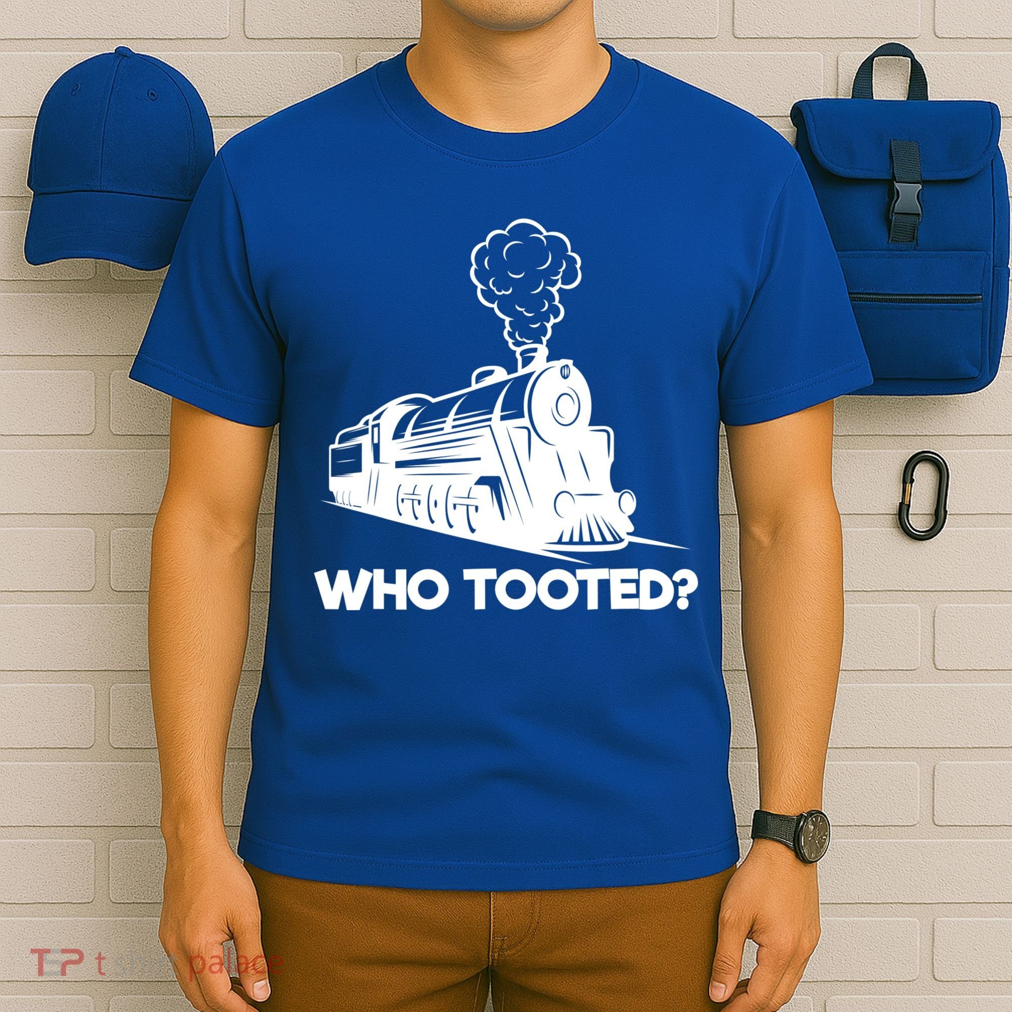 Who Tooted Funny Train Lovers & Railroad Model Trains T-Shirt