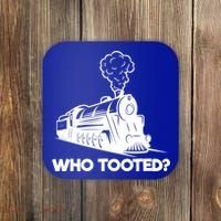 Who Tooted Funny Train Lovers & Railroad Model Trains Coaster thumb 0