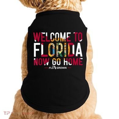 Welcome To Florida Now Go Home Doggie Tank