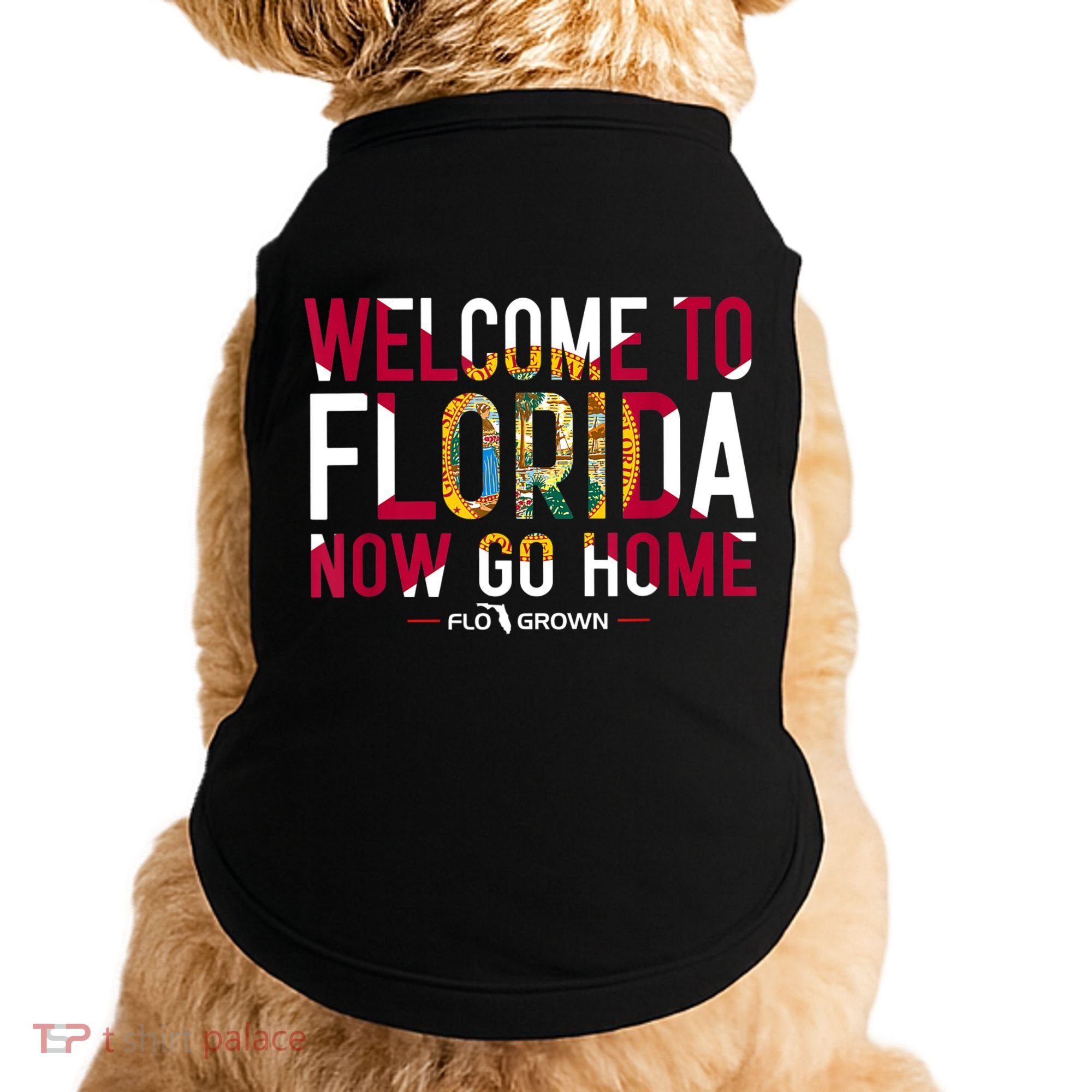 Welcome To Florida Now Go Home Doggie Tank
