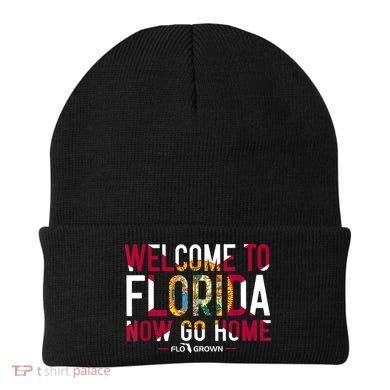 Welcome To Florida Now Go Home Beanie