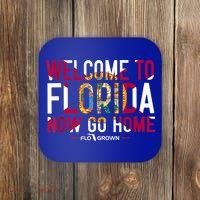 Welcome To Florida Now Go Home Coaster thumb 0