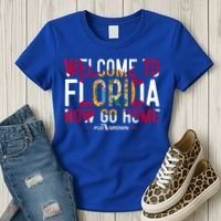 Welcome To Florida Now Go Home Women's T-Shirt thumb 3