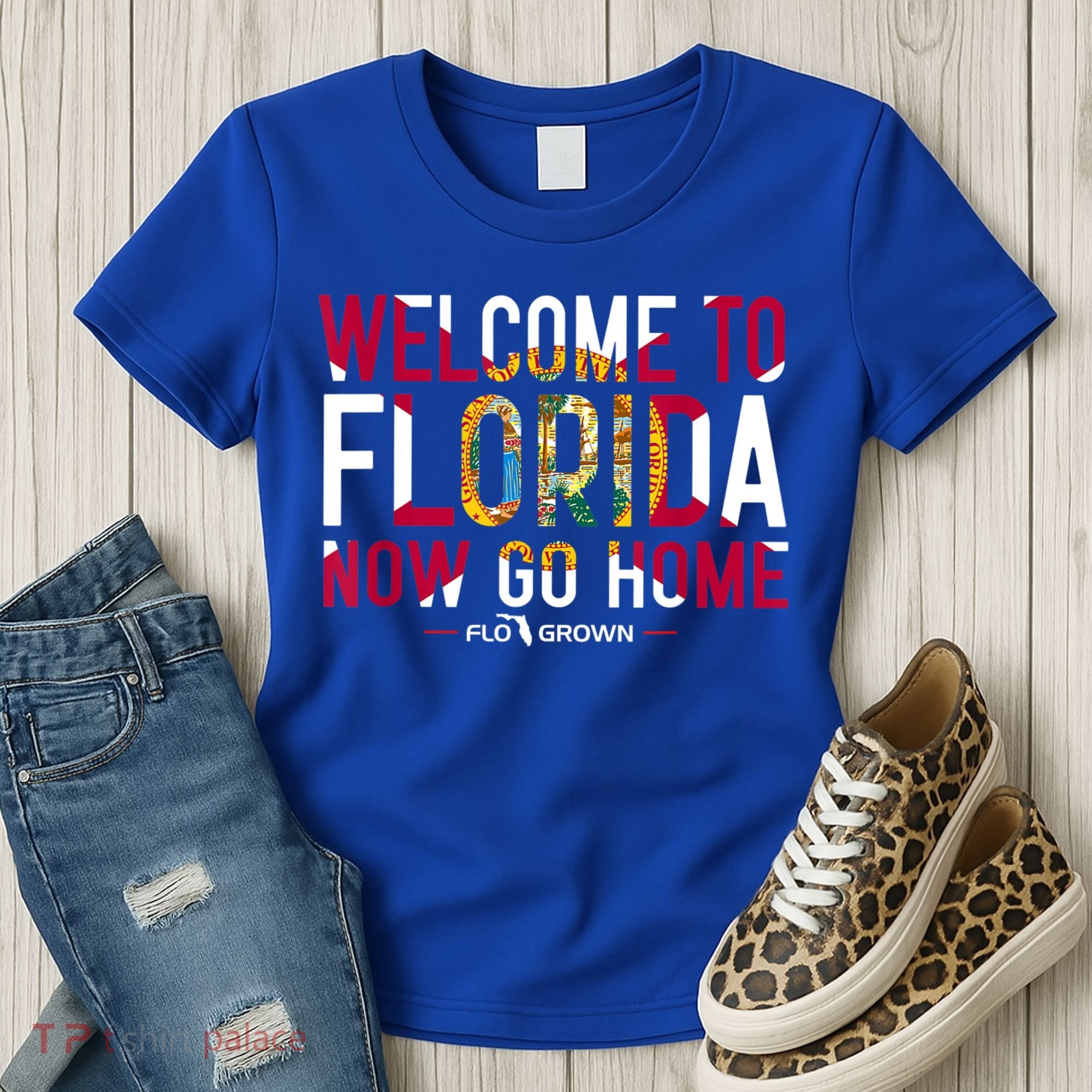 Welcome To Florida Now Go Home Women's T-Shirt