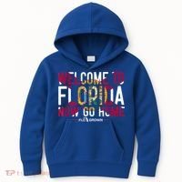 Welcome To Florida Now Go Home Kids Hoodie thumb 0