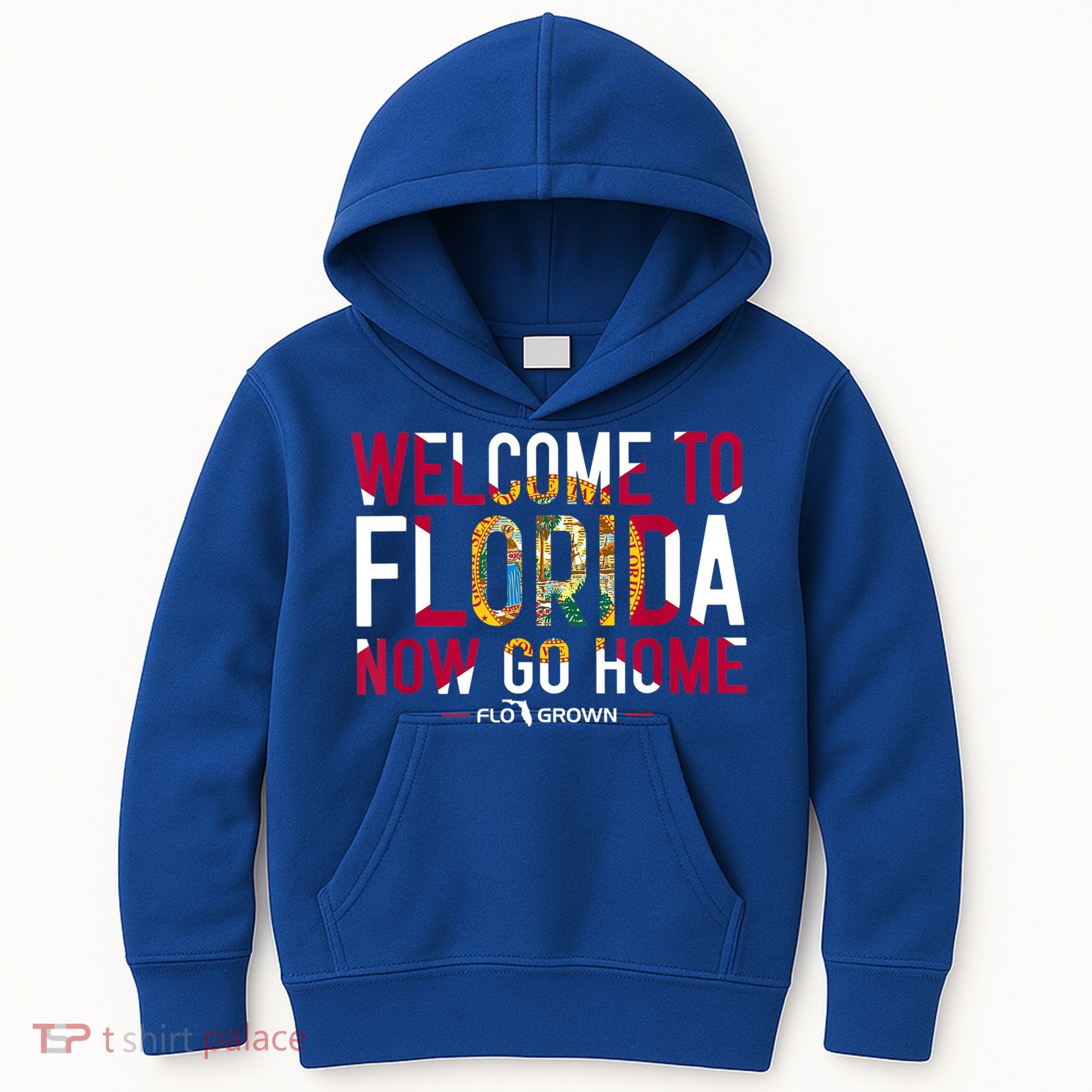 Welcome To Florida Now Go Home Kids Hoodie