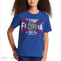 Welcome To Florida Now Go Home Kids T-Shirt thumb 2