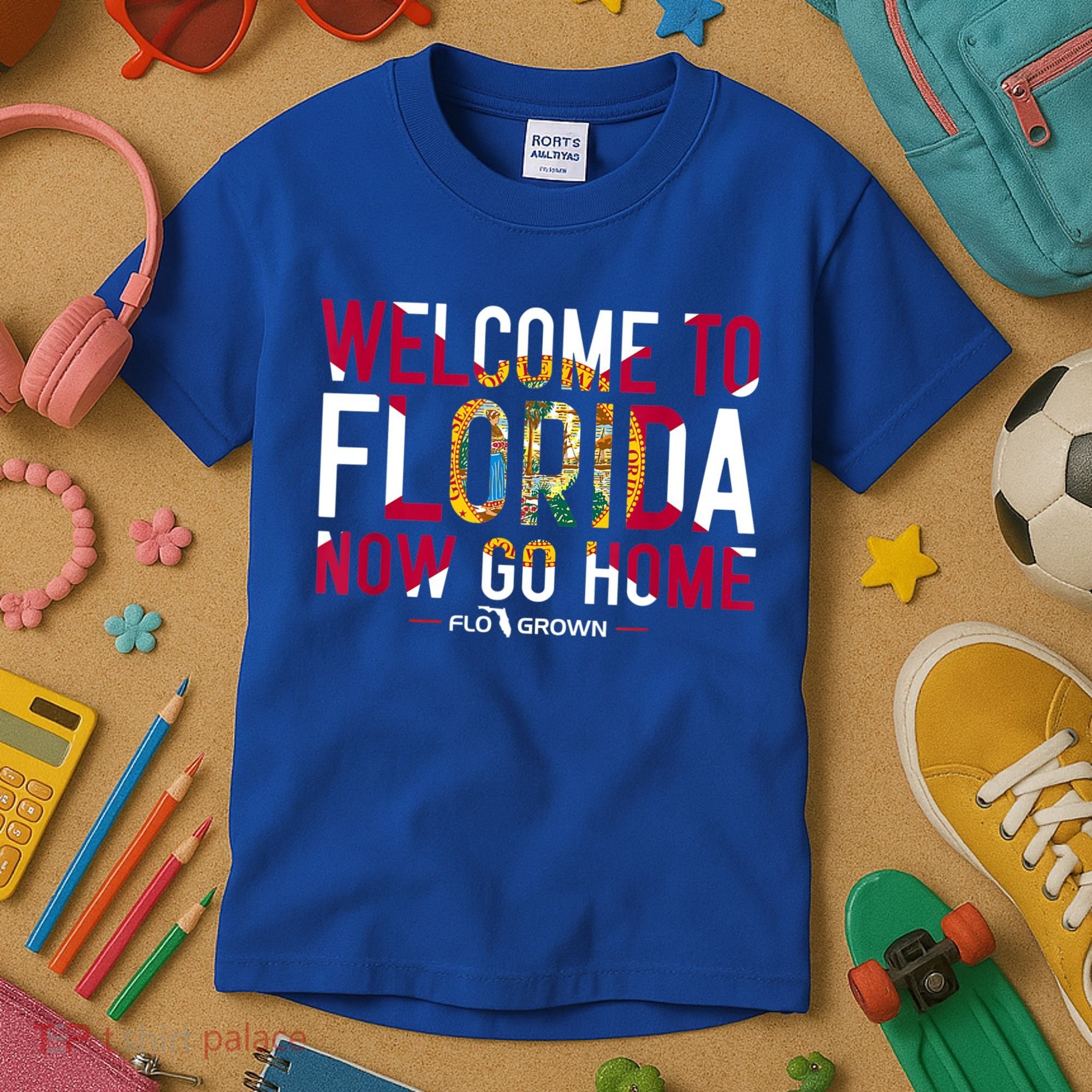 Welcome To Florida Now Go Home Kids T-Shirt