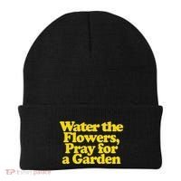 Water The Flowers Pray For A Garden Beanie thumb 0