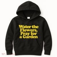 Water The Flowers Pray For A Garden Kids Hoodie thumb 0