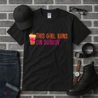 Womens This Girl Runs On Dunkin' Funny Essential Tall T-Shirt thumb 3