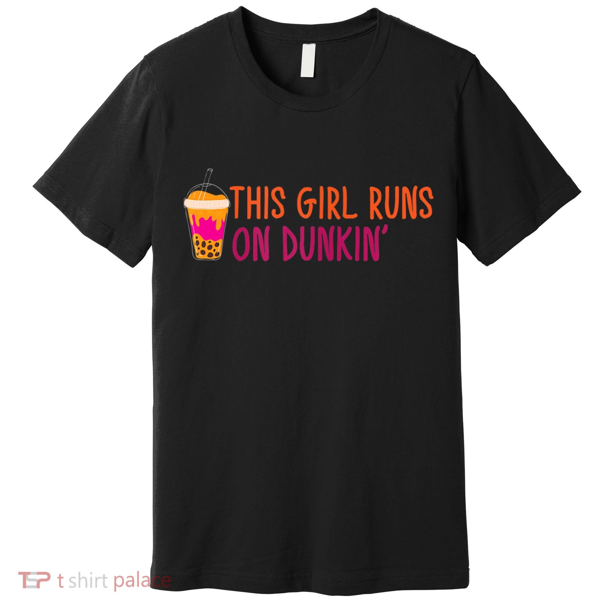 Womens This Girl Runs On Dunkin' Funny Essential Premium T-Shirt