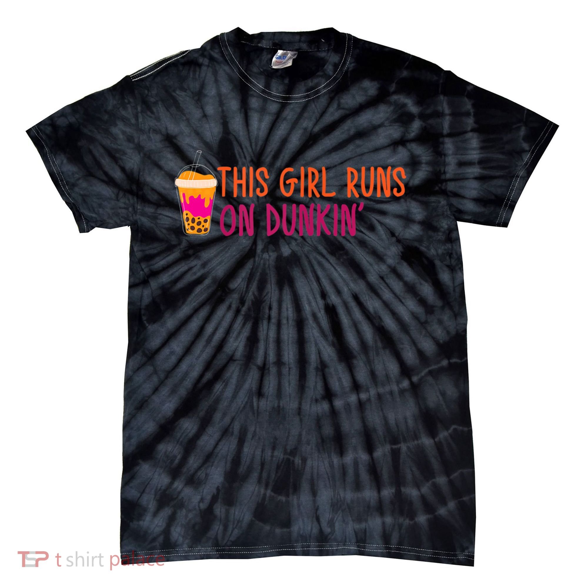 Womens This Girl Runs On Dunkin' Funny Essential Tie-Dye T-Shirt