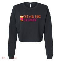 Womens This Girl Runs On Dunkin' Funny Essential Cropped Pullover Crew thumb 0