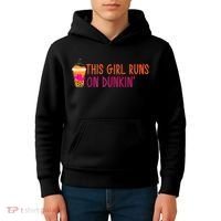 Womens This Girl Runs On Dunkin' Funny Essential Kids Hoodie thumb 4
