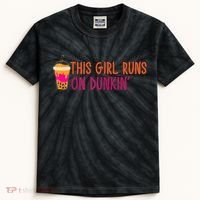 Womens This Girl Runs On Dunkin' Funny Essential Kids Tie-Dye T-Shirt thumb 0