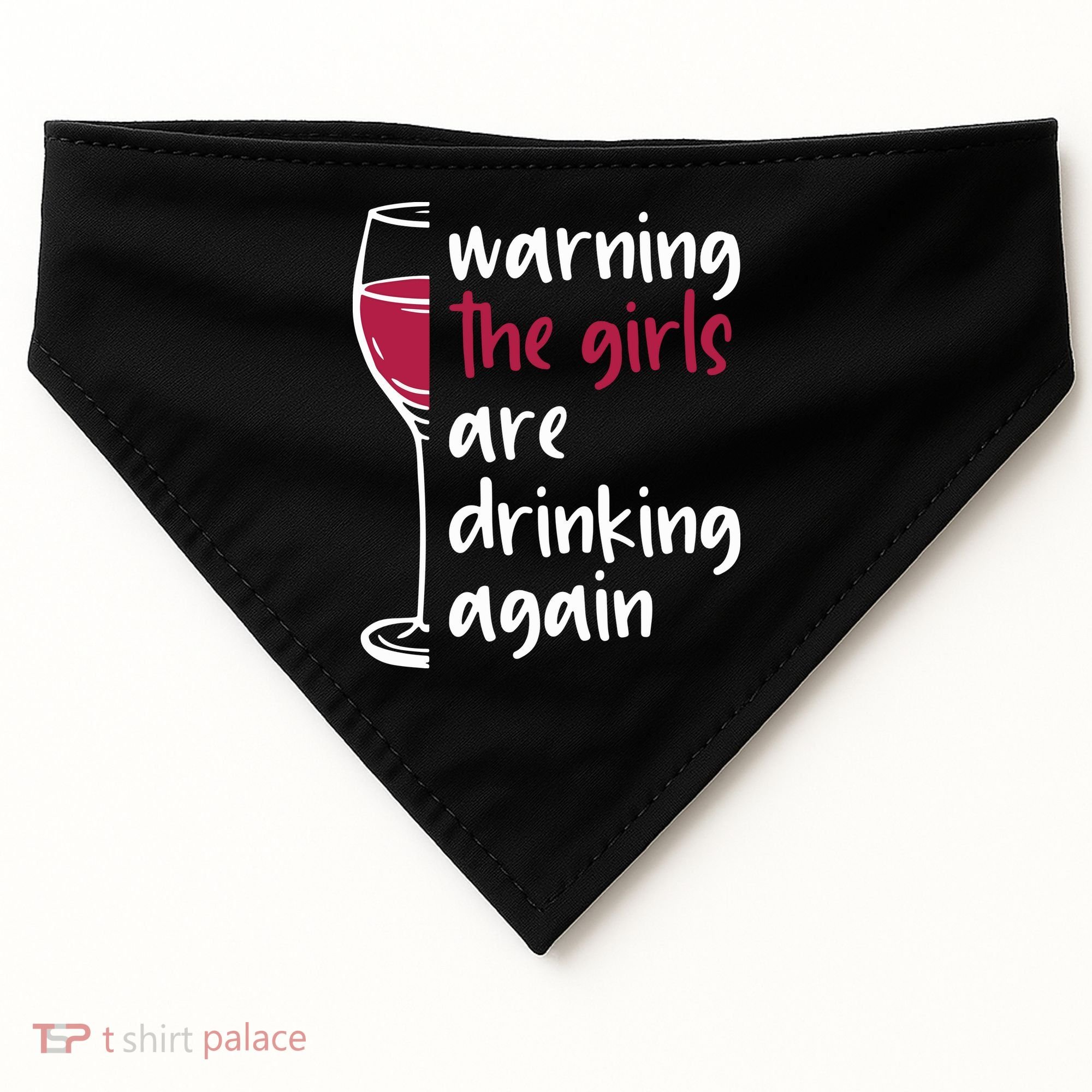 Warning The Girls Are Drinking Again Wine Glass Funny USA-Made Doggie Bandana
