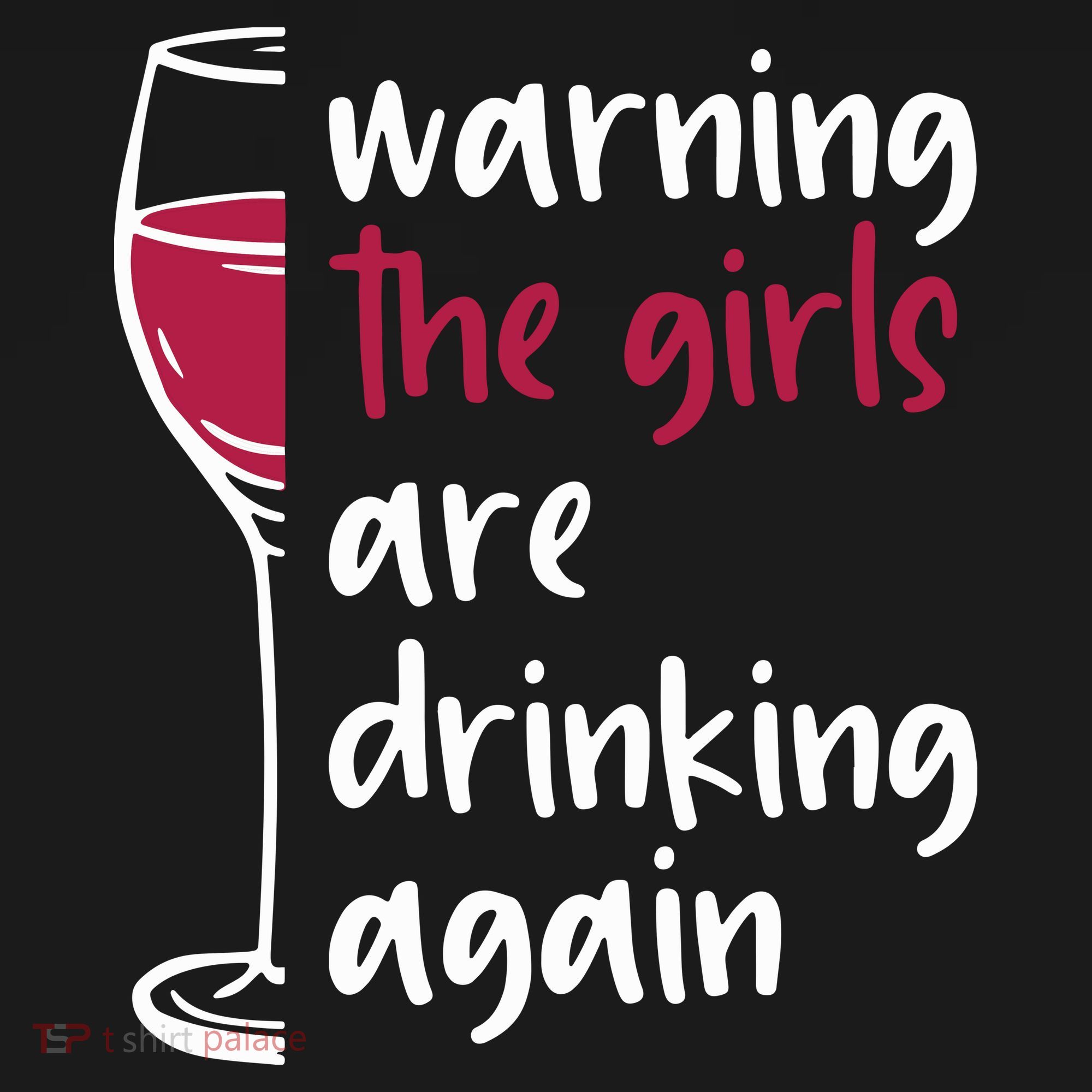Warning The Girls Are Drinking Again Wine Glass Funny Coaster