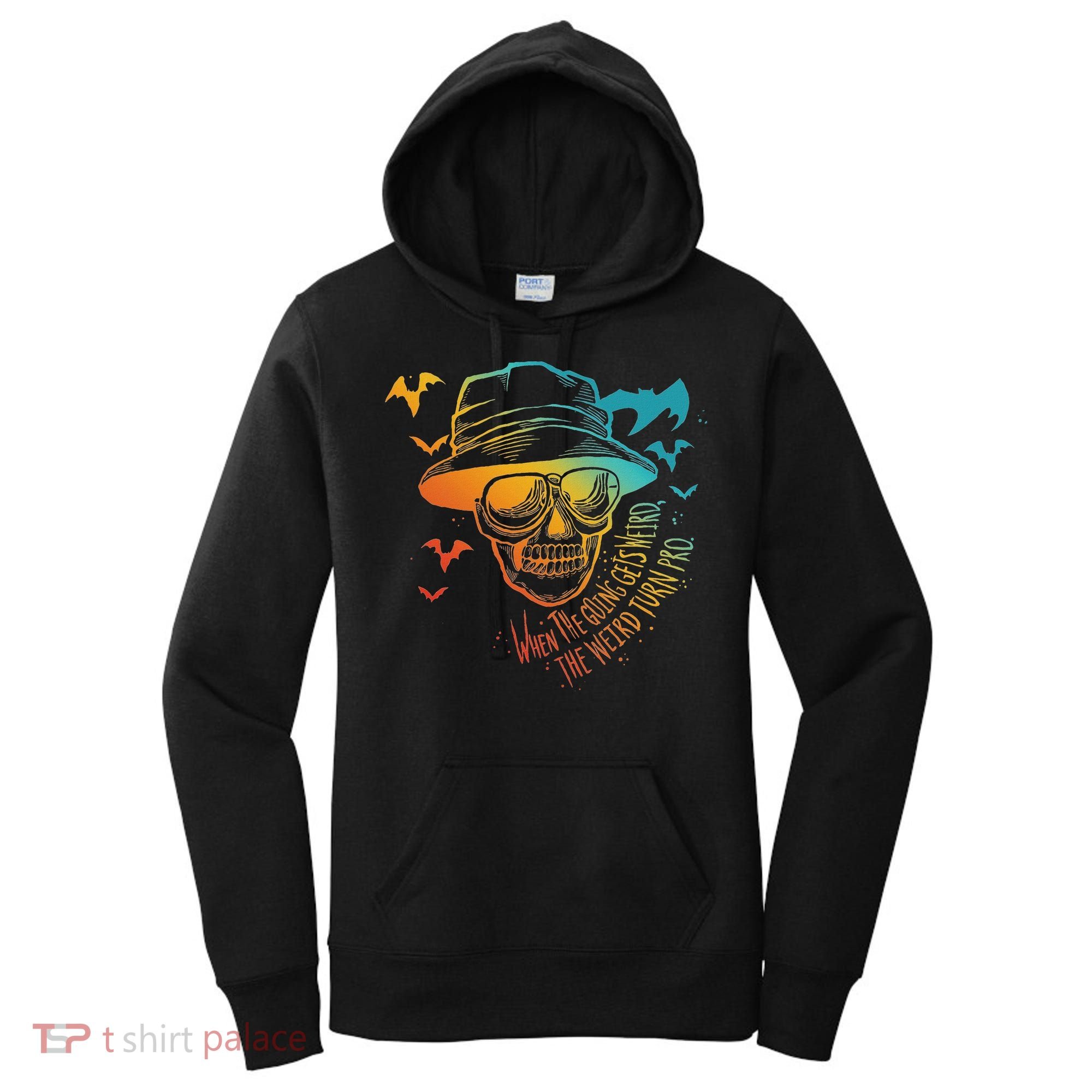 When The Going Gets Weird The Weird Turn Pro Women's Hoodie