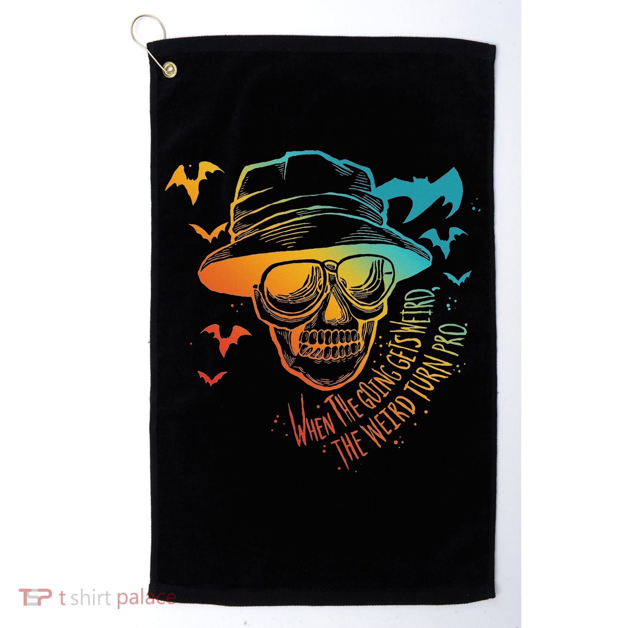 When The Going Gets Weird The Weird Turn Pro Golf Towel