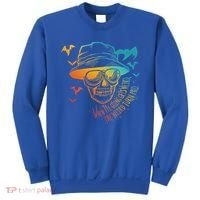 When The Going Gets Weird The Weird Turn Pro Sweatshirt thumb 0