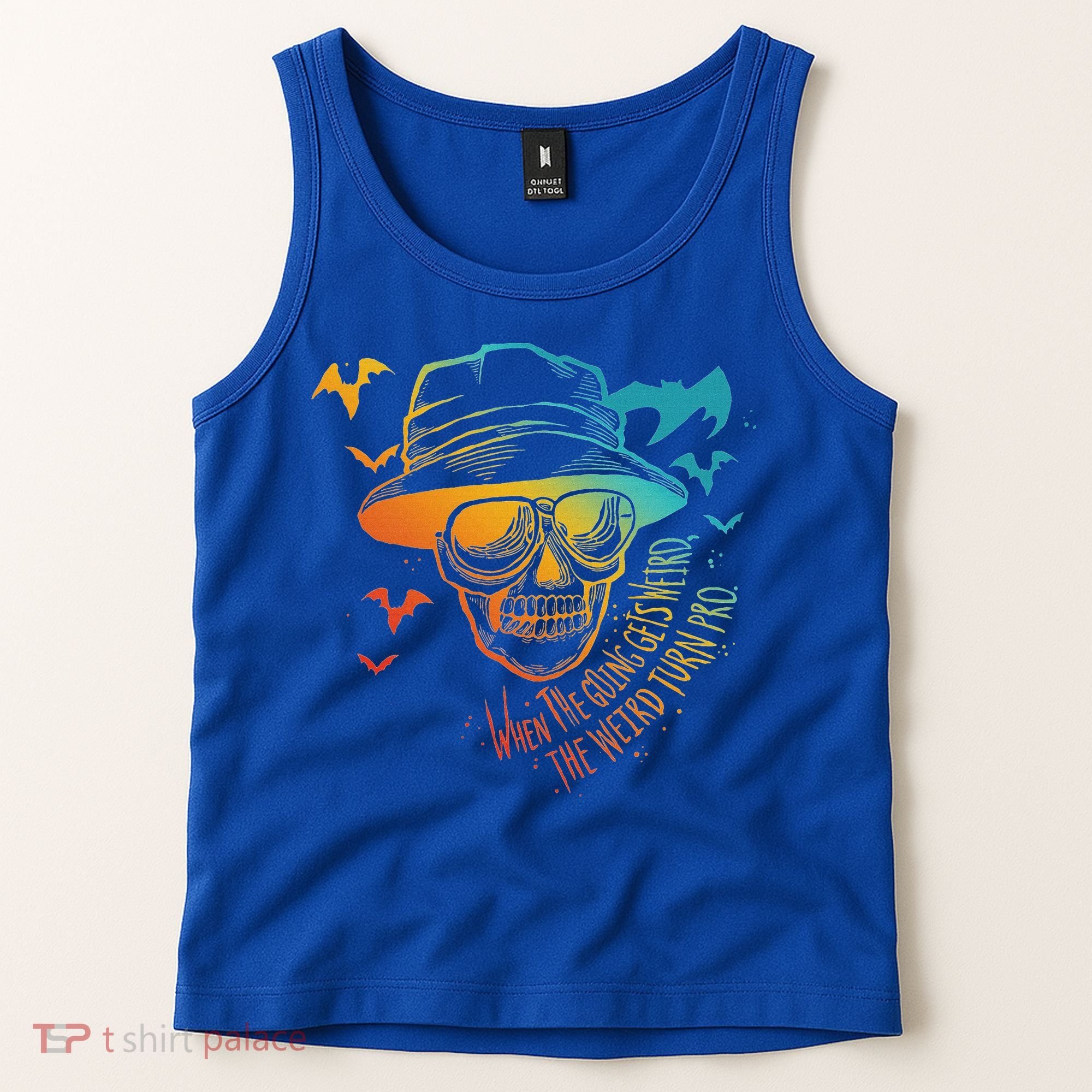 When The Going Gets Weird The Weird Turn Pro Tank Top