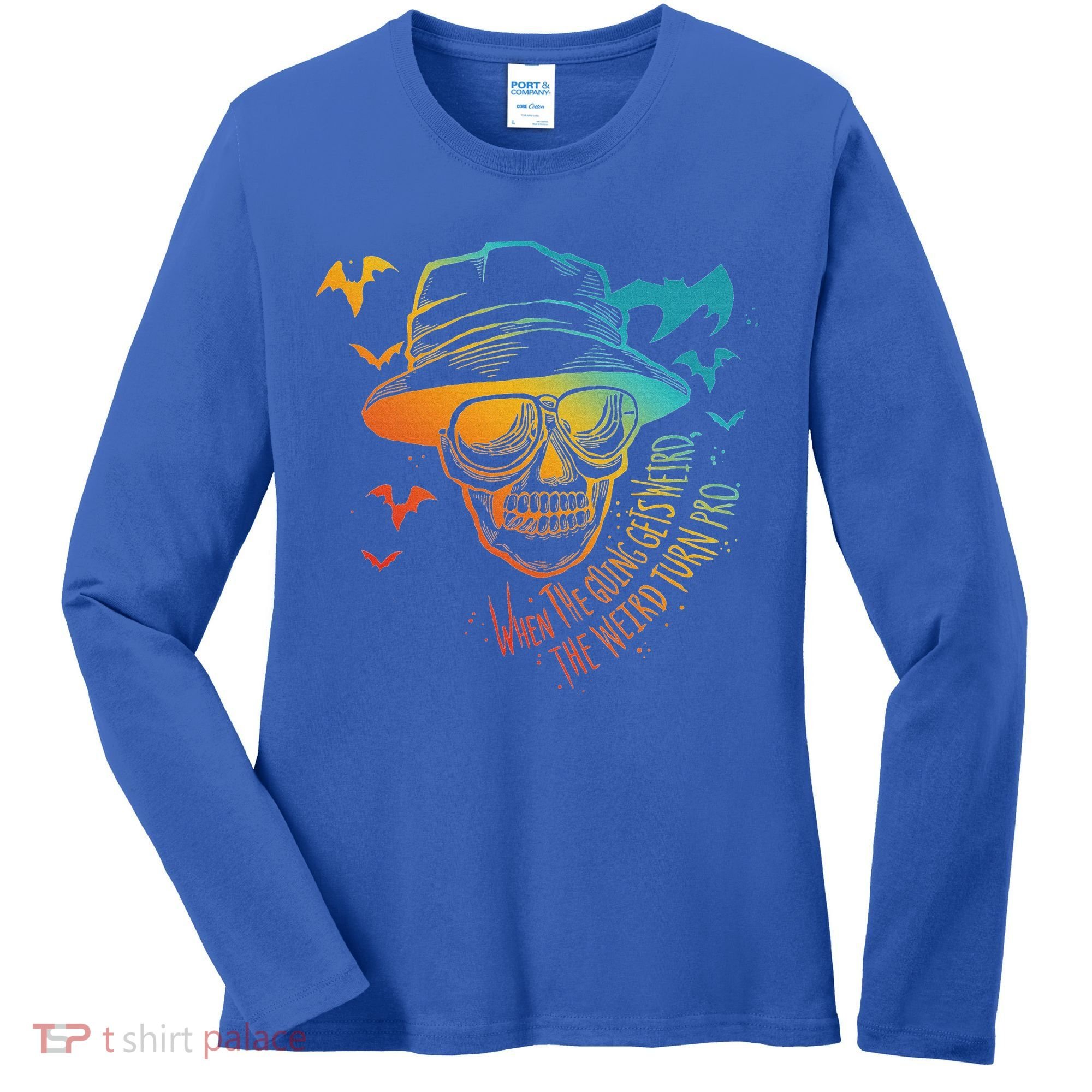 When The Going Gets Weird The Weird Turn Pro Women's Long Sleeve Shirt