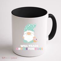 Will Trade Gnome For Easter Eggs Easter Day Gift Coffee Mug thumb 1