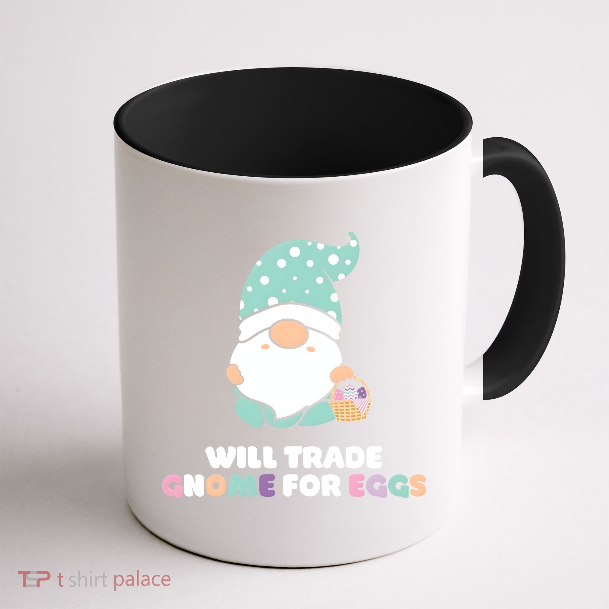 Will Trade Gnome For Easter Eggs Easter Day Gift Coffee Mug