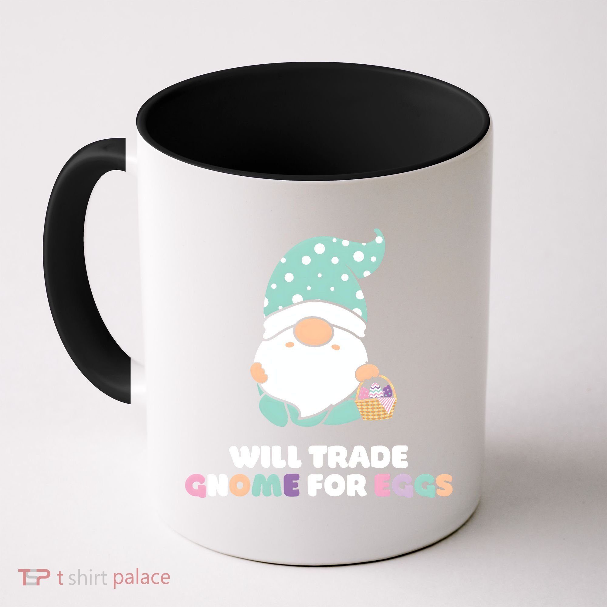 Will Trade Gnome For Easter Eggs Easter Day Gift Coffee Mug