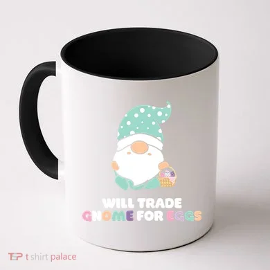 Will Trade Gnome For Easter Eggs Easter Day Gift Coffee Mug