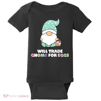 Will Trade Gnome For Easter Eggs Easter Day Gift Baby Bodysuit