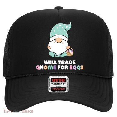 Will Trade Gnome For Easter Eggs Easter Day Gift Hat