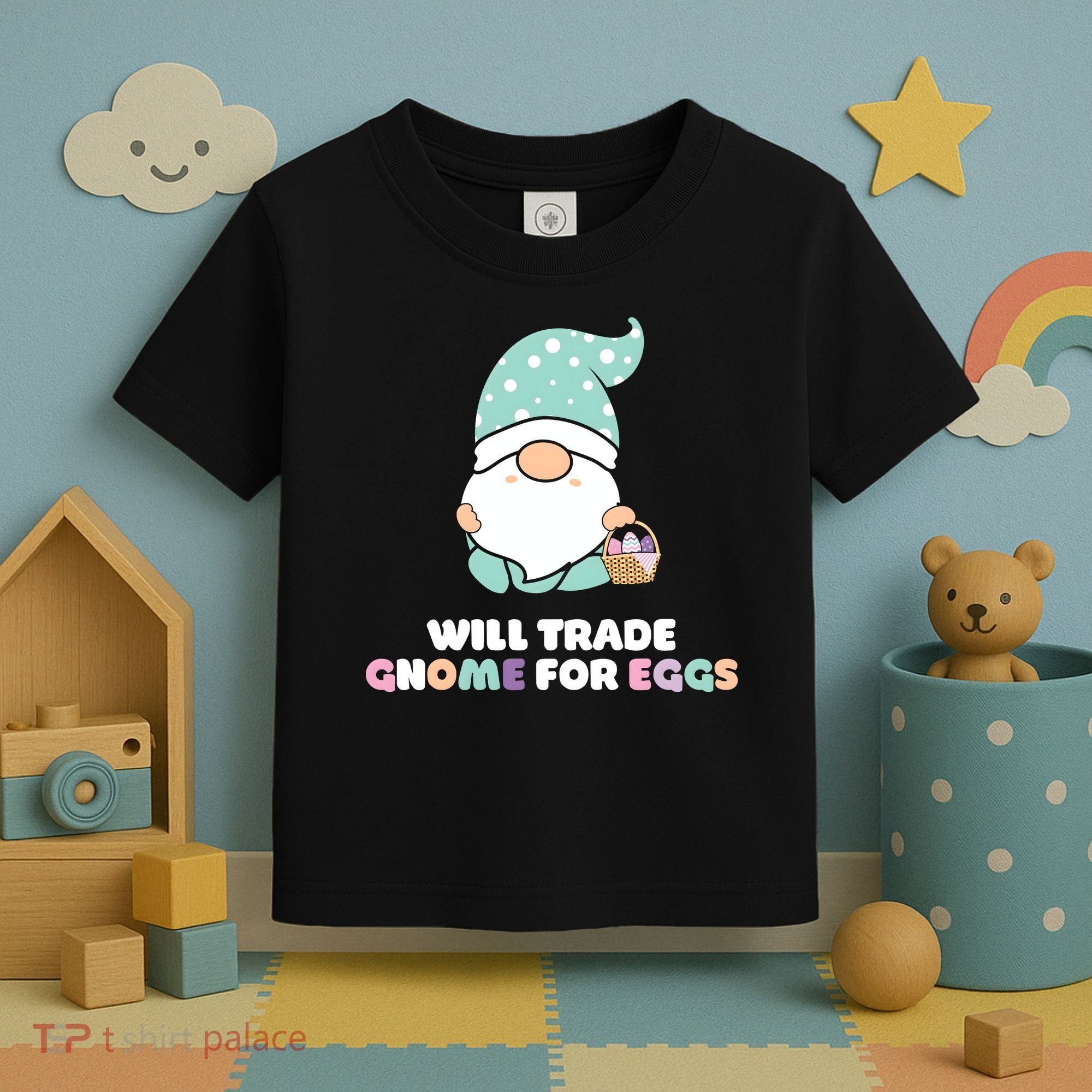 Will Trade Gnome For Easter Eggs Easter Day Gift Toddler T-Shirt