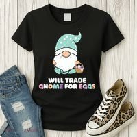Will Trade Gnome For Easter Eggs Easter Day Gift Women's T-Shirt thumb 3