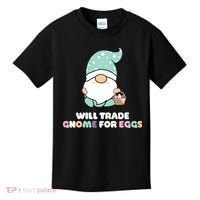 Will Trade Gnome For Easter Eggs Easter Day Gift Kids T-Shirt thumb 0