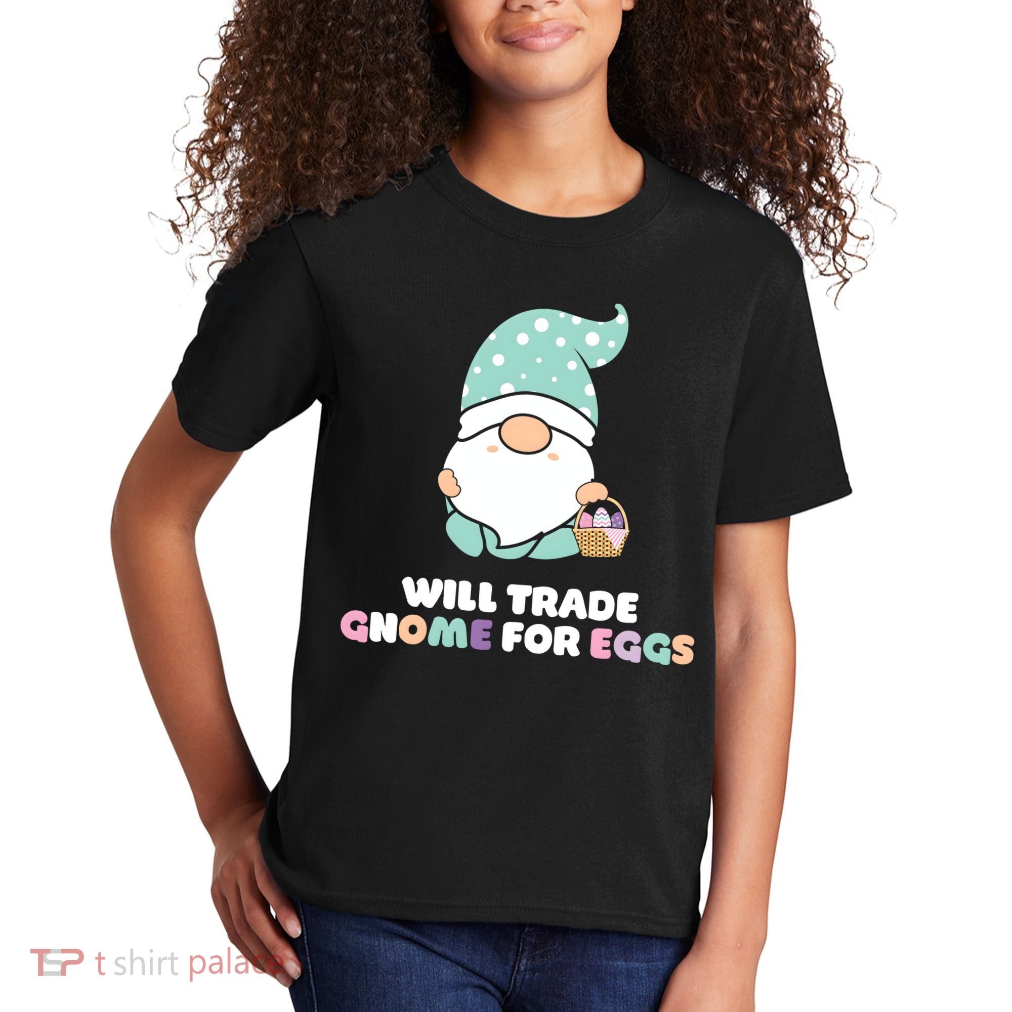 Will Trade Gnome For Easter Eggs Easter Day Gift Kids T-Shirt
