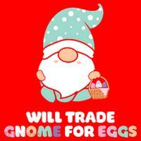 Will Trade Gnome For Easter Eggs Easter Day Gift Santa Hat thumb 1