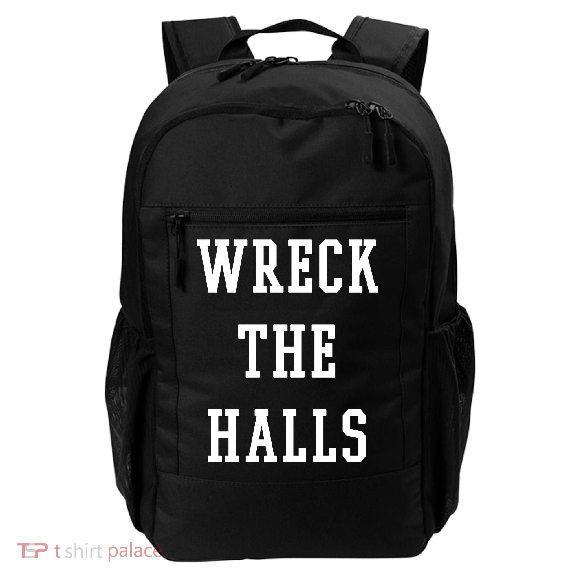 Wreck The Halls Christmas Holiday Backpack