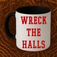 Wreck The Halls Christmas Holiday Coffee Mug thumb 2