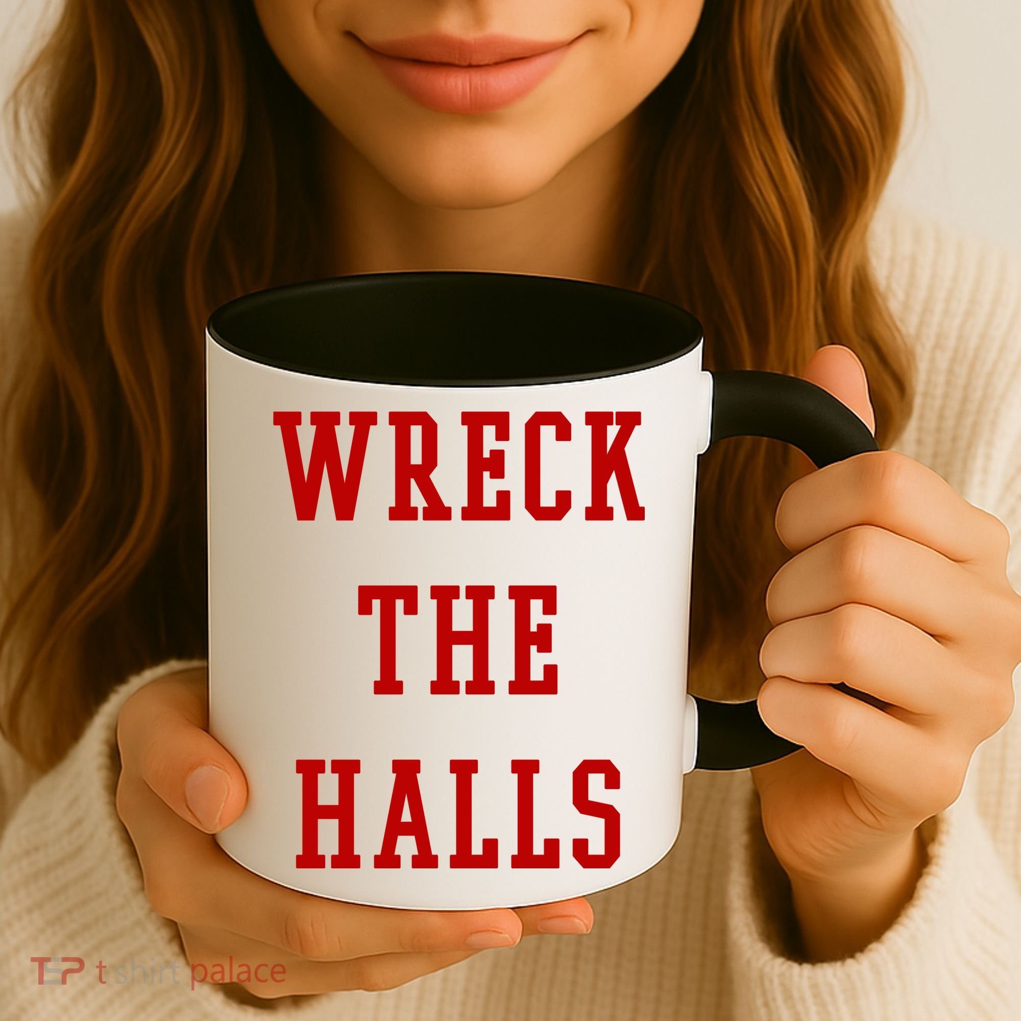 Wreck The Halls Christmas Holiday Coffee Mug