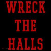 Wreck The Halls Christmas Holiday Coffee Mug thumb 5