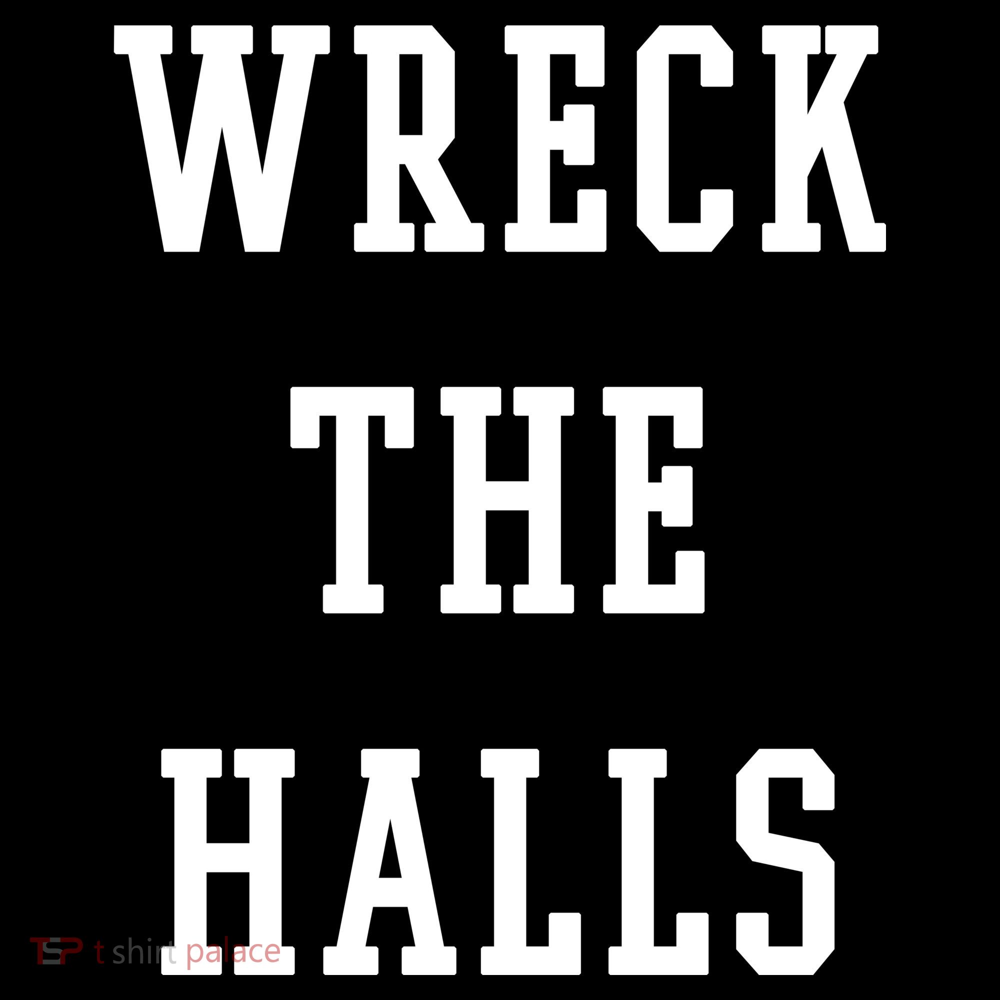 Wreck The Halls Christmas Holiday Women's Hoodie
