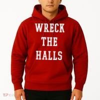 Wreck The Halls Christmas Holiday Hoodie thumb 2