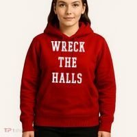 Wreck The Halls Christmas Holiday Hoodie thumb 5
