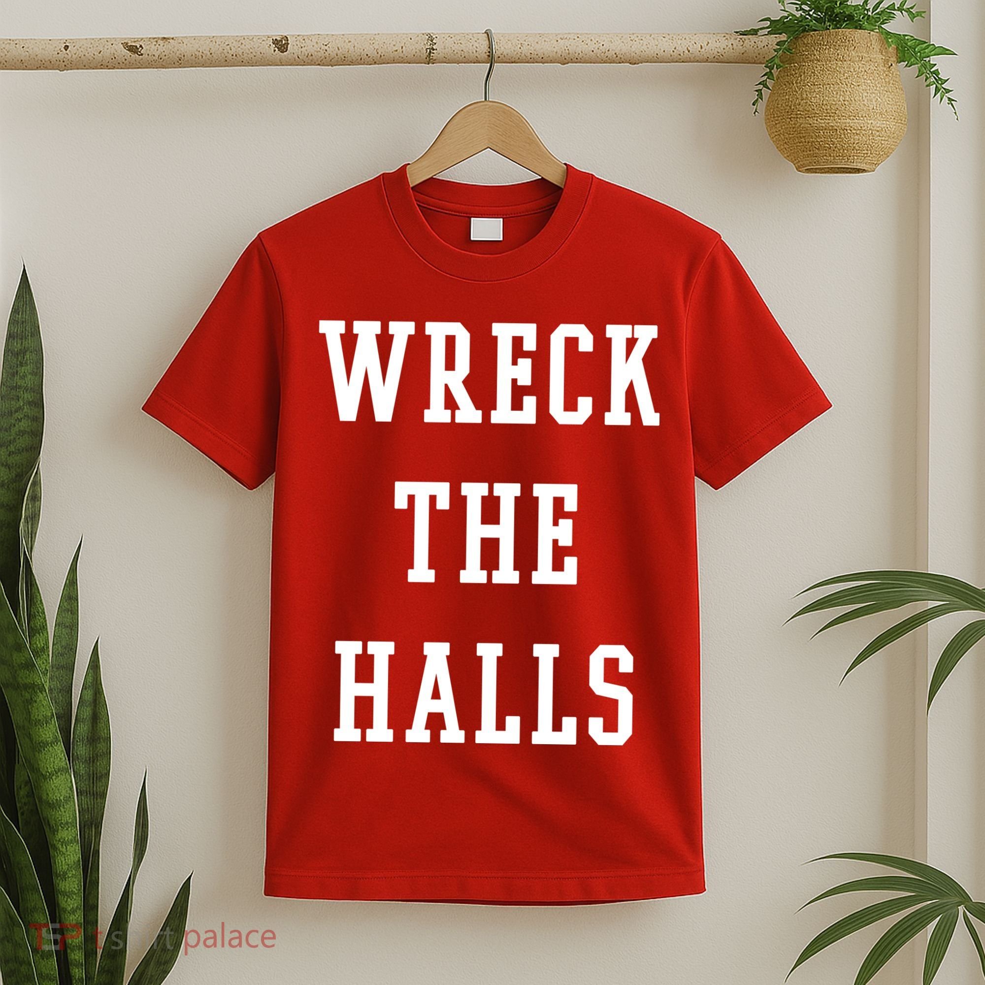 Wreck The Halls Christmas Holiday T-Shirt