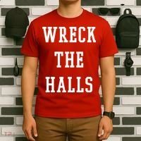 Wreck The Halls Christmas Holiday T-Shirt thumb 6