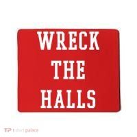 Wreck The Halls Christmas Holiday Mousepad thumb 0